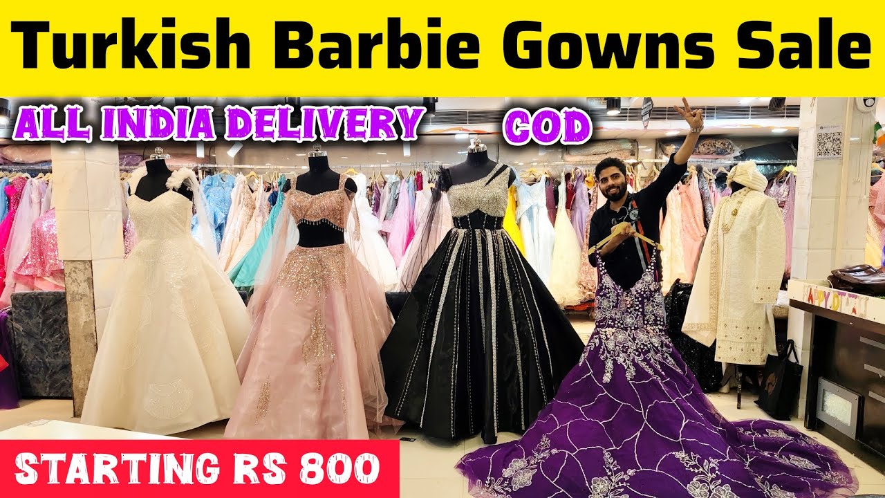 Turkish Barbie Gowns Sale | All India Delivery with Cod | Barbie Gowns collection Chandni chowk 
