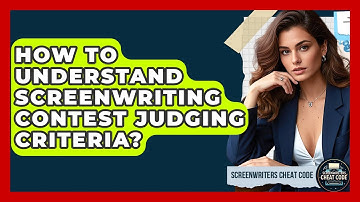 How To Understand Screenwriting Contest Judging Criteria? - Screenwriter