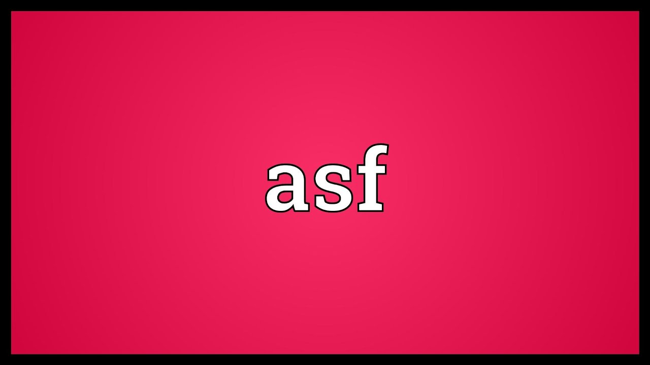Asf Meaning - YouTube
