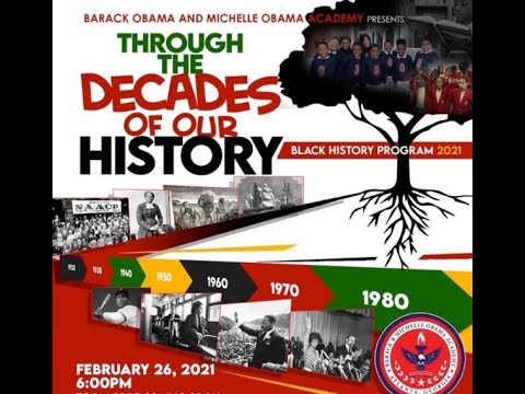 Barack and Michelle Obama Academy Presents: Through the Decades of Our History-Black History Program