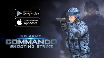 US Army Commando Shooting Strike Game Trailer