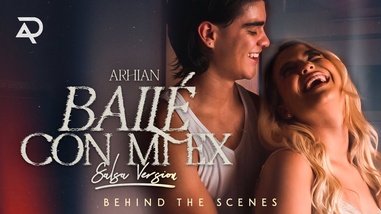 ARHIAN | BAILÉ CON MI EX 🎶💃| BEHIND THE SCENES 🎬