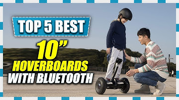 Top 5 Best 10 Inch Hoverboards with Bluetooth in 2023 | Get A Scooter