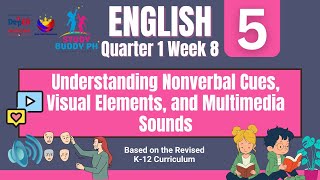 Famous English 5 Quarter 1 Week 8: Understanding Nonverbal Cues, Visual Elements, and Audio in Multimedia Net Worth