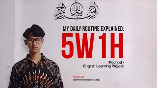My Daily Routine Explained: 5W1H Method - English Learning Project