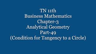 TN 11th | BM | Chapter 3 | Analytical Geometry | Part 49 | Condition for tangency to a circle