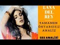 Lana Del Rey Ses Analizi 2 (Tamamen Önyargısız Analiz)