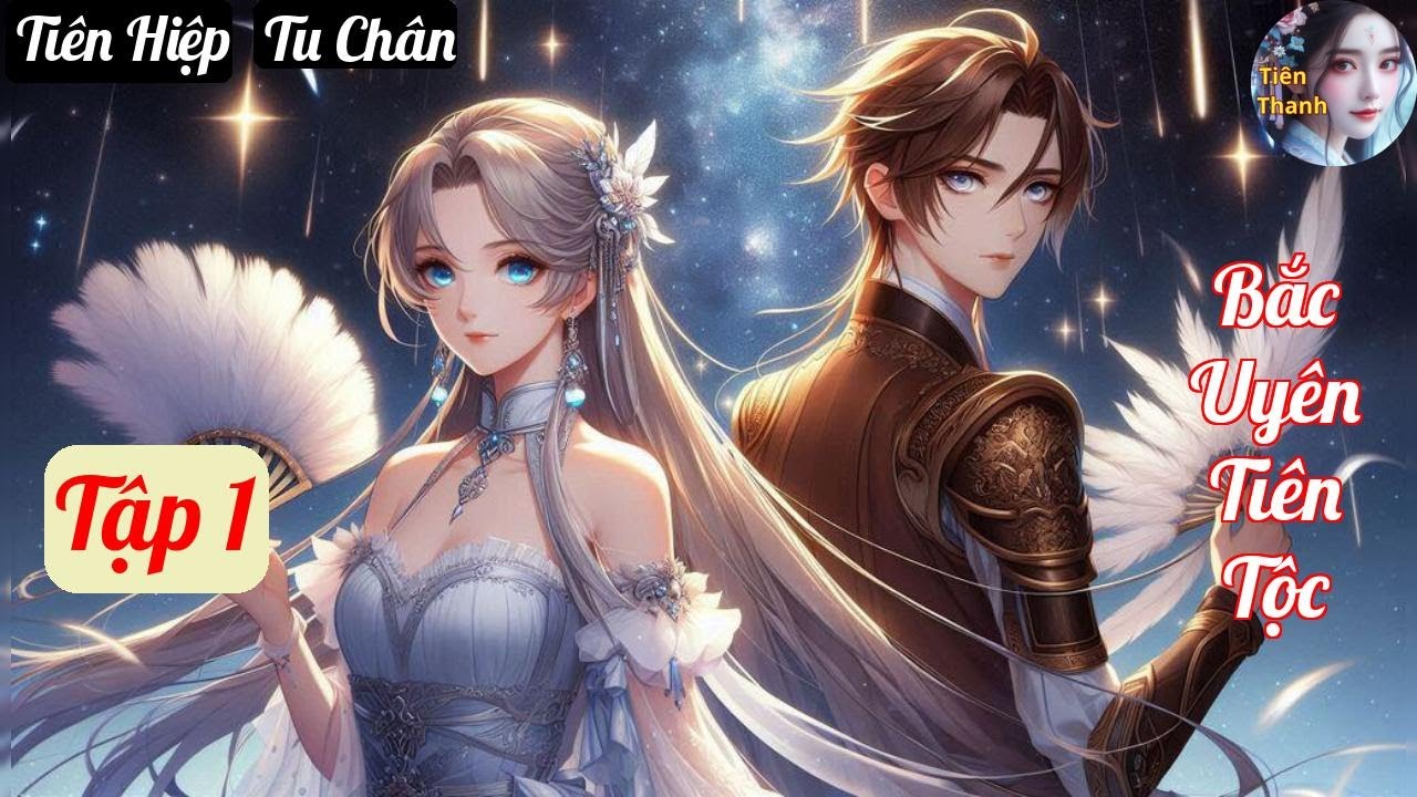 [Tập 1] Bắc Uyên Tiên Tộc - Chương 1-8x - Truyện Tiên Hiệp, Tu Chân Hay nhất