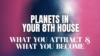 What You Attract Based On The Esoteric Meaning Of Planets In Your 8th House