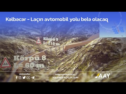 Kəlbəcər-Laçın avtomobil yolu belə olacaq (38.2 km-lik hissə) - ANİMASİYA