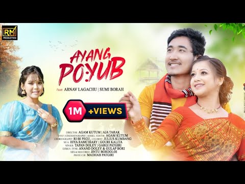 AYANG POYUB | OFFICIAL | SUMI BORAH | ARNAV LAGACHU | GARGI PATGIRI | AGAM KUTUM |2023