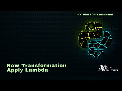 Python for Beginners [All in 90 Minutes] - Row Transformation - Apply Lambda