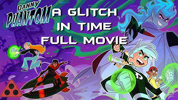 FULL MOVIE [Comic Dub] Danny Phantom: A Glitch in Time