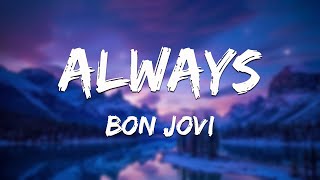Bon Jovi - Always (Mix Lyrics) | Queen, Guns N&#39; Roses