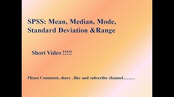 SPSS:- Mean, Median, Mode, Standard deviation and Range