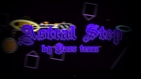 First collab/"Astral Step"/collab by Dazz team