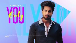 Only You - SINGGA (Official Song) - ELLDE FAZILKA - New Punjabi Songs 2019|ONLY PENDUZ