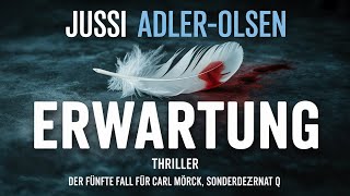 Erwartung – Der Marco-Effekt von Jussi Adler-Olsen | komplettes Hörbuch | Thriller & Krimi