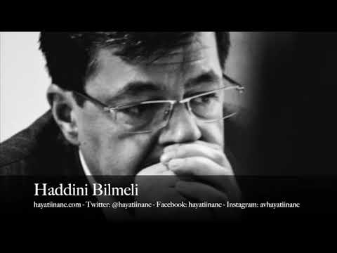 Haddini Bilmeli | Hayati İnanç