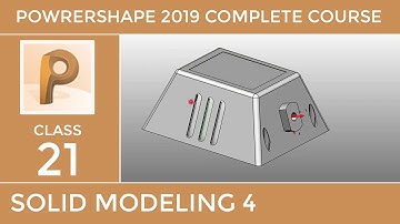 PowerShape 2019 Tutorial # 21 - Solid Modeling Tools Chapter 4 - Urdu/Hindi