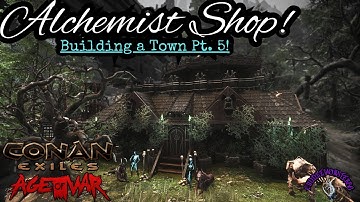 Alchemist Shop - Conan Exiles - Building a Town Pt. 5