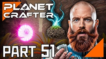 Planet Crafter First Playthrough - Part 51 - Mass planting and boosting TREES