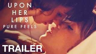 Watch Upon Her Lips: Pure Feels Trailer