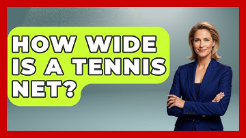How Wide Is a Tennis Net? - The Racket Xpert