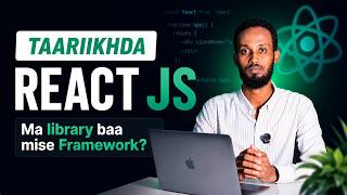 Taariikhda React JS | Ma Library baa mise Framework?