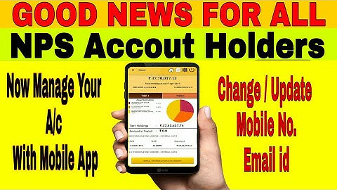 NPS 2019 Update.  Change old mobile no /email id on mobile.