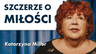 Katarzyna Miller jak nikt opowiada o życiu, miłości i związkach.