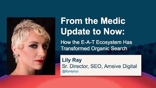 How the E-A-T Ecosystem Has Transformed Organic Search [MozCon 2021] — Lily Ray