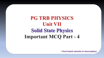 PG TRB PHYSICS SOLID STATE PHYSICS (SSP) Important MCQ Part 4