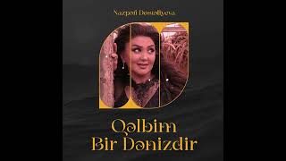 Nazpəri Dostəliyeva - Qəlbim Bir Dənizdir (Rəsmi Audio)