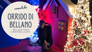 ORRIDO DI BELLANO: MAGIC CHRISTMAS LIGHTS - UNA GITA IMPERDIBILE IN LOMBARDIA