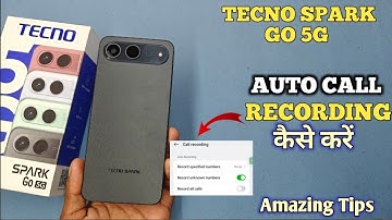 How To Auto Call Recording in Tecno Spark Go 5g | Tecno Spark Go 5g में Call Recording कैसे करें  |