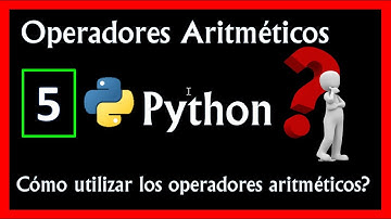 [Tutorial 5]🔥 Operadores Aritméticos en PYTHON 🚀