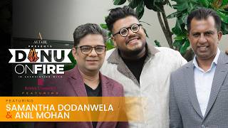 Danu on Fire featuring Samantha Dodanwela & Anil Mohan