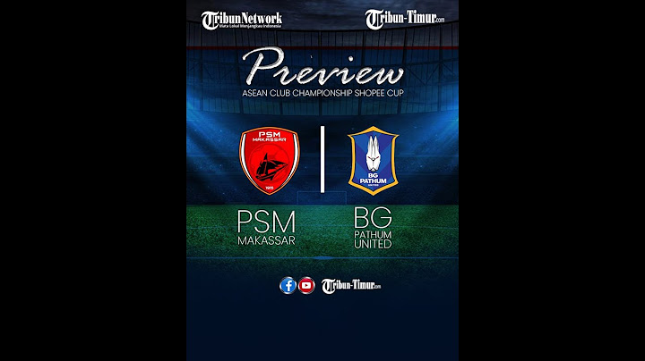 🔴 LIVE PREVIEW | PSM MAKASSAR VS BG PATHUM UNITED