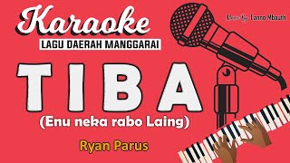Karaoke Lagu Manggarai TIBA - Ryan Parus // Music By Lanno Mbauth