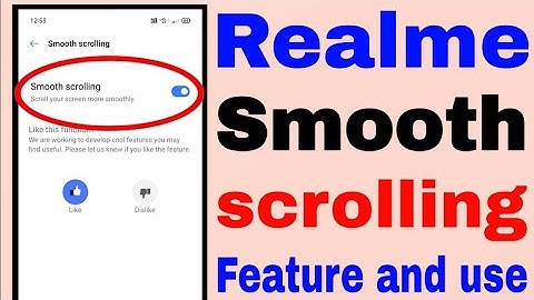 Smooth scrolling feature in realme ।। how to use smooth scrolling feature in realme phone