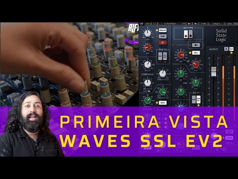 SSL EV2 O novo Channel Strip da Waves