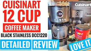 DETAILED REVIEW Cuisinart 12 Cup Black Stainless Coffee Maker DCC-1220 How To Make Coffee