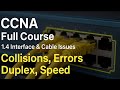 CCNA 200-301, Free full course, 1.4 Collisions, Errors, Mismatch Duplex, and/or Speed)