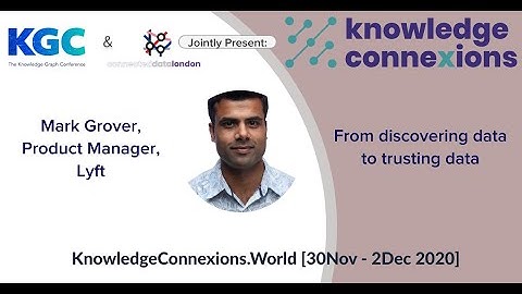 From discovering data to trusting data | Mark Grover | Knowledge Connexions 2020