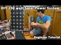 DIY 200 Watt 12 volt Solar Power System "The Minimalist" Beginner Tutorial