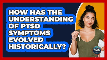 How Has The Understanding Of PTSD Symptoms Evolved Historically? - Second Chance Journey