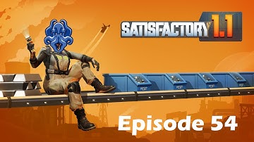 These Frames are Heavy Man! - Satisfactory 1.1 - S2E54