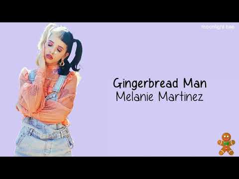 Melanie Martinez Gingerbread Man Lyrics