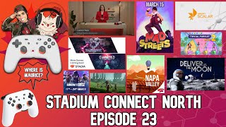 Stadium Connect North Ep. 23 - A Google Stadia Community Driven Show